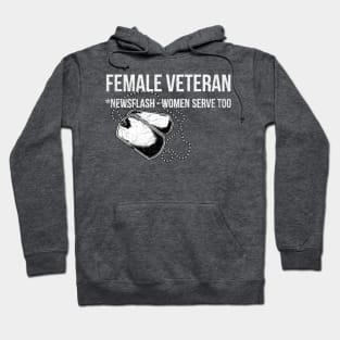 Female Veteran - Newsflash, women serve too Hoodie